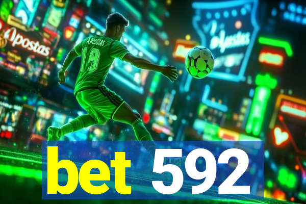 bet 592